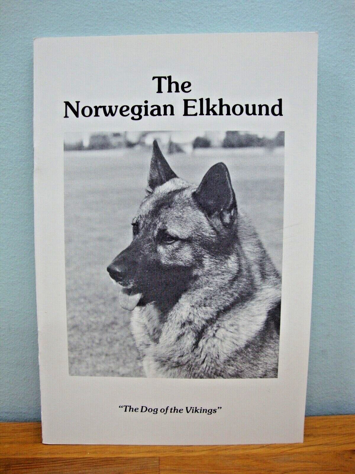 The Norwegian Elkhound "The Dog of the Vikings"  NEAA 1984 NEW